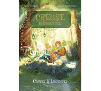 Creuse enchantee - contes et legendes - Laure Phélipon - Geste - cartonné - Contes / Légendes