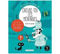 Creuse-Toi Les Méninges Pour Démêler 50 Mystérieuses Énigmes