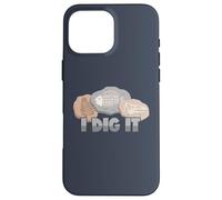 Creuser des fossiles paléontologie I Dig It Coque pour iPhone 16 Pro Max