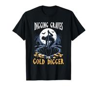 Creuser des tombes pour Les ouvriers de cimetière de cimetière de chercheur d'or T-Shirt