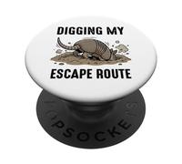 Creuser My Escape Route Humour drôle Armadillo Introverti PopSockets PopGrip Adhésif