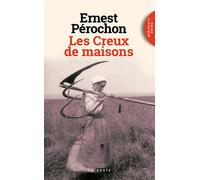 Creux de maisons (poche - classiques) ne - Ernest Pérochon - Geste - Poche - Roman