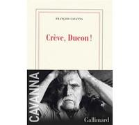 Crève, Ducon ! Cavanna (Auteur)