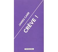 Crève ! - James Carr - Ivrea - broché - Livre