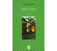 Crève ou rêve - Liliane Roskopf - Metropolis Eds - broché - Essai