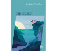 Crèvecoeur - Christine Féret-Fleury - Hachette Fictions - broché - Roman