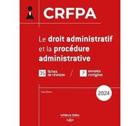 CRFPA 2024 - Le droit administratif et la procédure administrative. 1re éd.