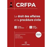 CRFPA 2026 - Le droit des affaires et la procédure civile. 3e éd. - 35 fiches de révision / 9 sujets corrigés