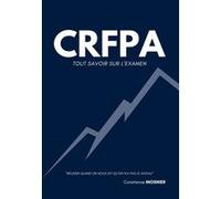 CRFPA : Tout savoir sur l'examen Constance Mosnier (Auteur)