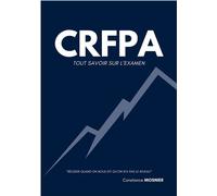 CRFPA : Tout savoir sur l'examen Réussir quand on nous dit qu'on n'a pas le niveau - Constance Mosnier - Droit En 5 Minutes - broché - Scolaire / Universitaire