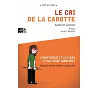 Cri de la carotte le nouve - Sandrine Delorme - Points Sur Les I Eds Les - broché - Guide