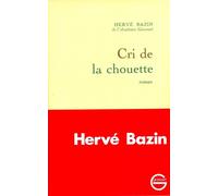 Cri de la chouette - Hervé Bazin - Grasset - broché - Livre