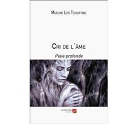 Cri de l'âme: Plaie profonde