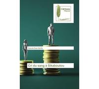 Cri du sang à Sikaboutou - Esse Achille Daouda - Muse Editions - Poche - Roman