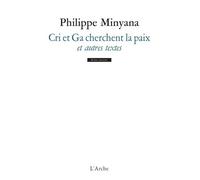 Cri et Ga cherchent la paix, et autres textes