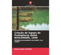 Criação de lagoas de Protopterus dolloï BOULENGER, 1900: PRIMEIRO JULGAMENTO EM KIKWIT, R.D. CONGO
