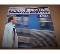 Criaki - J'Entends Siffler Le Train / Il Faut Changer D'Adresse - 45 tours - 7"