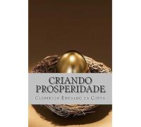 Criando Prosperidade: A Arte E O Sentido Do Processo Criativo