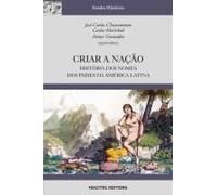 Criar A Nação: História Dos Nomes Dos Países Da América Latina