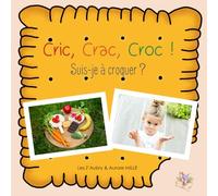 Cric, Crac, Croc ! Suis-je à croquer ?