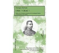 Cric ? Crac ! - Fables De La Fontaine Racontées Par Un Montagnard Haïtien Et Transcrites En Vers Créoles, Édition Bilingue Français-Créole (1 Cd Audio)