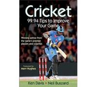 Cricket 99.94 Tips to Improve Your Game by Neil Buszard Ken Davis, Neil Buszard (Auteur)