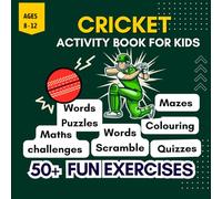 Cricket Activity Book for kids Ages 8 - 12: Includes Word Search, Mazes, Quizzes, Crosswords, Colouring, Maths Challenges & So Much More: Screen-free ... content | Variety of activities