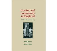 Cricket and Community in England by Peter Davies Peter Davies (Auteur)