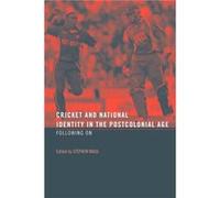Cricket and National Identity in the Postcolonial Age by Stephen Wagg Stephen Wagg (Auteur)