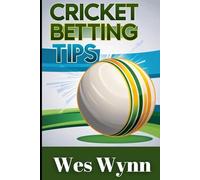 Cricket Betting Tips: Conquer the Bookies with the Ultimate Insider's Guide!