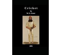 Cricket: by W. G. Grace