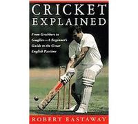 Cricket Explained Robert Eastaway (Auteur)