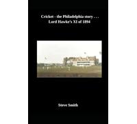 Cricket - the Philadelphia story . . . Lord Hawke's XI of 1894