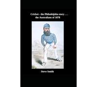 Cricket - the Philadelphia story . . . the Australians of 1878
