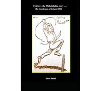 Cricket - the Philadelphia story . . . the Gentlemen of Ireland 1909