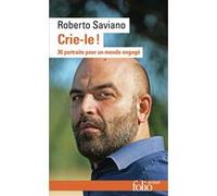 Crie-le !: 30 portraits pour un monde engagé