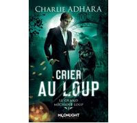 Crier au loup Le grand méchant loup 5 - Charlie Adhara - MxM Bookmark - broché - Roman