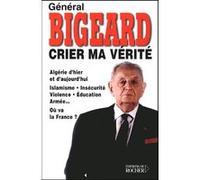 Crier ma vérité Marcel Bigeard (Auteur)