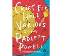 Cries for Help, Various: Stories - [Livre en VO] Padgett Powell (Auteur)