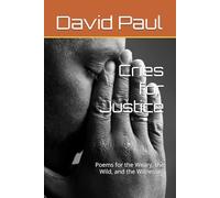 Cries for Justice: Poems for the Weary, the Wild, and the Witnesses