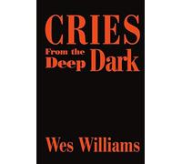 Cries From The Deep Dark