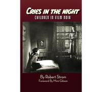 Cries In The Night: Children In Film Noir