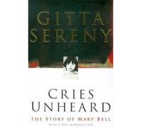 Cries Unheard - [Version Originale] Gitta Sereny (Auteur)