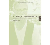 "Criez, et qu'on crie !": Neuf notes sur le cri d'indignation et de dissentiment