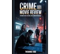 Crime 101 Movie Review: Exploring the Heist, the Chase, and the Human Consequences