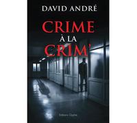 Crime à la Crim’ - David André - Glyphe - broché - Roman