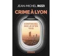 Crime à Lyon - Jean-Michel Rizzi - Moissons noires - broché - Roman