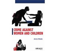 Crime Against Women and Children by Anne Wade Anne Wade (Auteur)