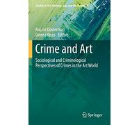 Crime and Art: Sociological and Criminological Perspectives of Crimes in the Art World