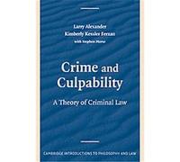 Crime and Culpability, Cambridge Introductions to Philosophy and Law Kimberly Kessler Ferzan, Larry Alexander (Auteur)